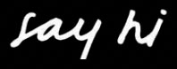 say hi